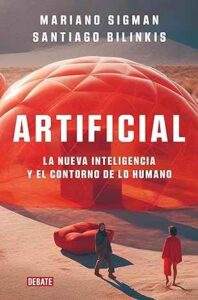 Portada del libro 'Artificial: La Nueva Inteligencia y el Entorno de lo Humano' en 'Es de Leer', con figuras humanas y un tigre en rojo sobre fondo gris.